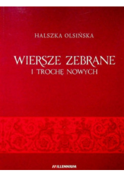 Olsińska wiersze zebrane i trochę nowych