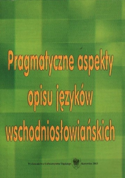Pragmatyczne aspekty opisu języków  schodniosłowiańskich
