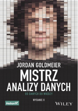 Mistrz analizy danych. Od danych do wiedzy. Wyd II