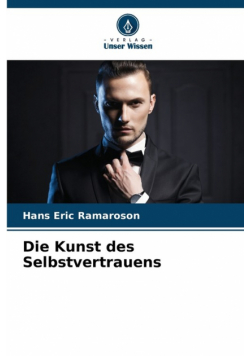 Die Kunst des Selbstvertrauens