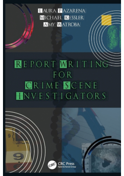 Report Writing for Crime Scene Investigators