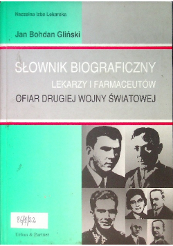 Słownik biograficzny lekarzy i farmaceutów ofiar Drugiej Wojny Światowej