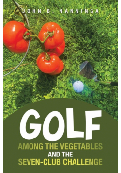 Golf among the Vegetables and the Seven-Club Challenge