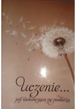 Uczenie jest niekończącą się podróżą