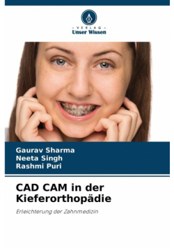 CAD CAM in der Kieferorthopädie