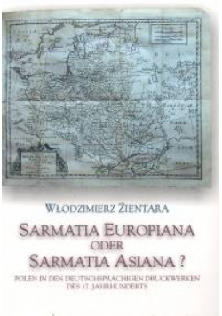 Sarmatia Europiana oder Sarmatia Asiana?