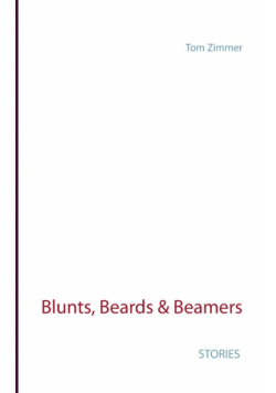 Blunts, Beards & Beamers