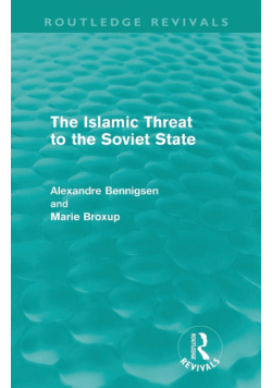The Islamic Threat to the Soviet State (Routledge Revivals)