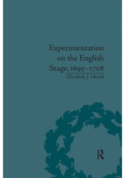 Experimentation on the English Stage, 1695-1708