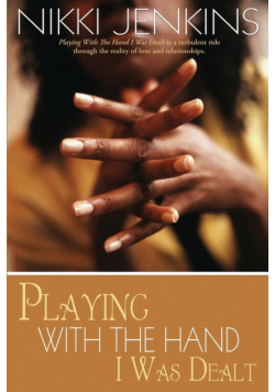 Playing with the Hand I Was Dealt