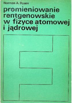 Promieniowanie rentgenowskie w fizyce atomowej i jądrowej
