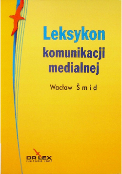 Leksykon Komunikacji Medialnej Słownik Polsko-Angielski I Angielsko-Polski