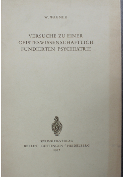 Versuche zu einer geisteswissenschaftlich fundierten psychiatrie