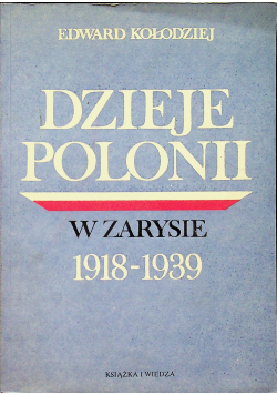 Dzieje Polonii w zarysie 1918 - 1939