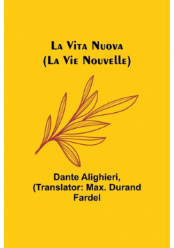 La Vita Nuova (La Vie Nouvelle)