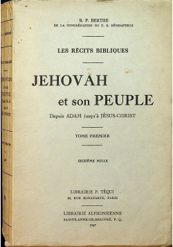 Jehovah et son Peuple Tome Premier 1947 r