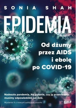 Epidemia. Od dżumy, przez AIDIS i ebolę... w.2020