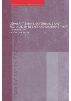 Democratisation, Governance and Regionalism in East and Southeast Asia