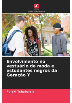 Envolvimento no vestuário de moda e estudantes negros da Geração Y