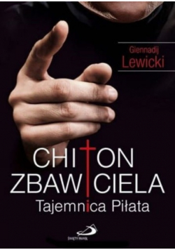 Chiton Zbawiciela. Tajemnica Piłata