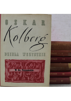 Kolberg Dzieła Wszystkie 7 tomów Reprint ok 1882 r