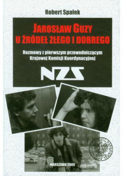 Jarosław Guzy U źródeł złego i dobrego