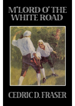 M'Lord O' the White Road