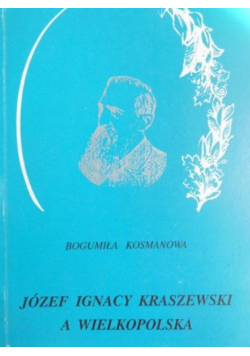 Józef Ignacy Kraszewski a Wielkopolska