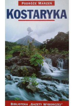 Podróże marzeń Kostaryka