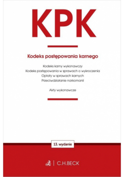 KPK. Kodeks postępowania karnego oraz ustawy towarzyszące wyd. 13
