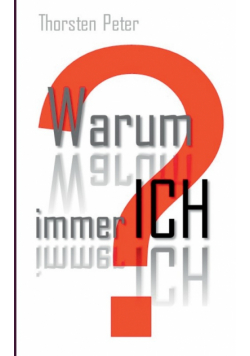 Warum immer ich?
