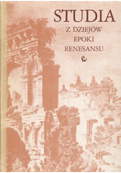 Studia z dziejów epoki renesansu