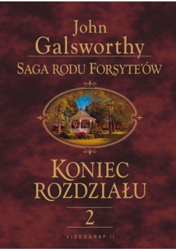 Saga rodu Forsyte'ów Koniec rozdziału t.2