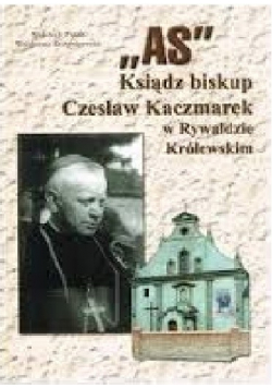 AS ksiądz biskup Czesław Kaczmarek w Rywałdzie Królewskim