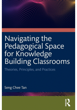 Navigating the Pedagogical Space for Knowledge Building Classrooms