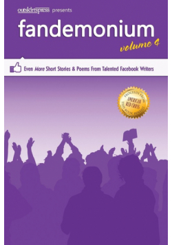 Outskirts Press Presents Fandemonium Volume 4
