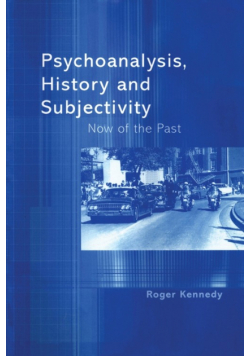 Psychoanalysis, History and Subjectivity
