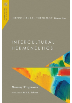 Intercultural Theology, Volume One