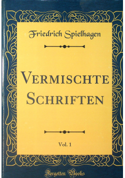 Vermischte Schriften vol 1 reprint z 1868 r