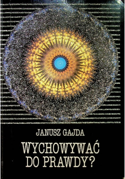 Wychowywać do prawdy