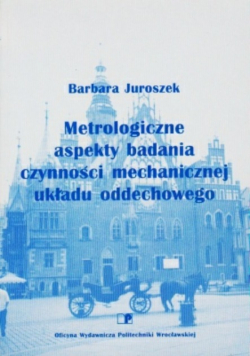 Metrologiczne aspekty badania czynności mechanicznej układu oddechowego