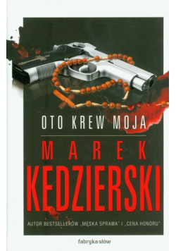 Oto krew moja