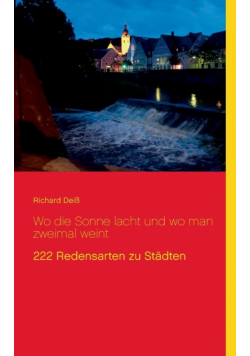 Wo die Sonne lacht und wo man zweimal weint