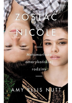 Zostać Nicole Metamorfoza amerykańskiej rodziny