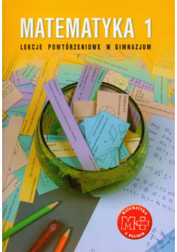 Matematyka z plusem 1 Lekcje powtórzeniowe