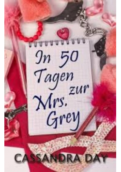 In 50 Tagen zur Mrs. Grey
