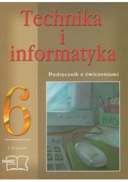Technika i informatyka 6: Podręcznik z ćwiczeniami