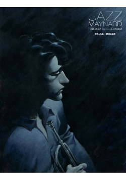Jazz Maynard Trylogia barcelońska