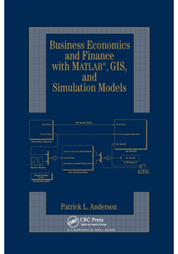 Business Economics and Finance with MATLAB, GIS, and Simulation Models