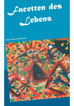 Facetten des Lebens